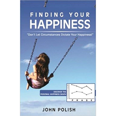 Finding Your Happiness by John Polish